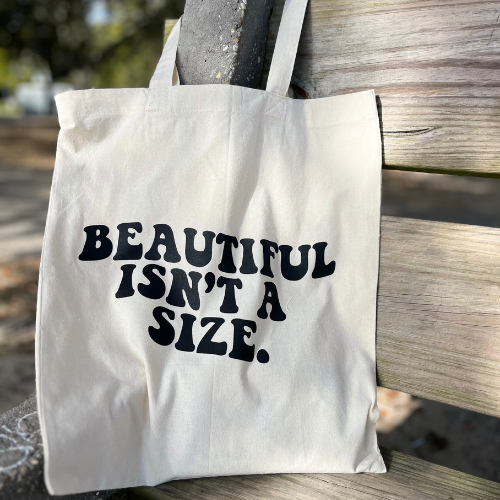 "Beautiful Isn't a Size" Tote Bag