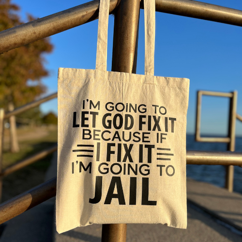 "Let God Fix It" Tote Bag